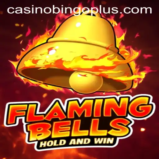 Flaming Bells: Unveiling the Excitement of BingoPlus